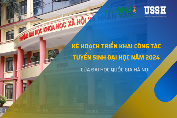 Kế hoạch triển khai công tác tuyển sinh đại học năm 2024 của Đại học Quốc gia Hà Nội