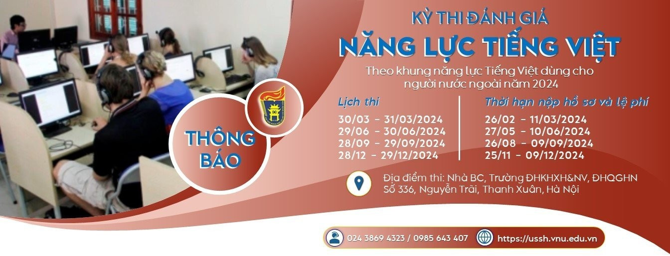 Thông báo về kỳ thi đánh giá năng lực Tiếng Việt theo khung năng lực Tiếng Việt dùng cho người nước ngoài (hình thức thi trên máy tính) Tháng 6/2024